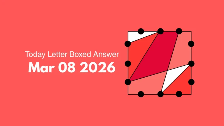 Home 8 NYT Letter boxed answers march 08, 2026