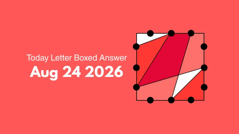 Home 6 Today-letter-boxed-NYT-answers-august-24, 2026